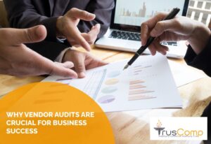 why vendor audit is crucial for business success
